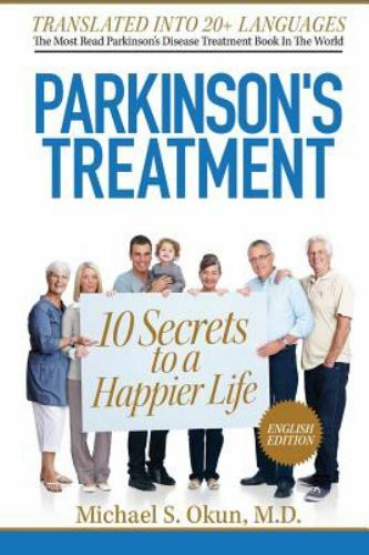 Parkinson&rsquo;s Treatment: 10 Secrets to a Happier Life: English Edition – GOOD