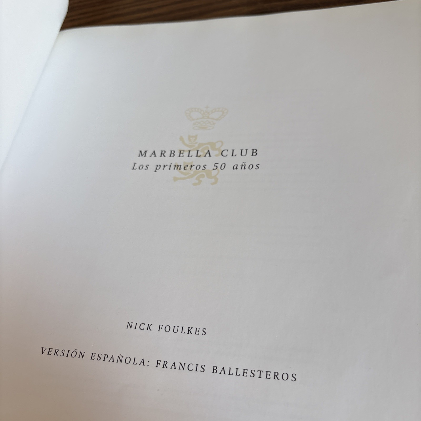 Marbella Club Hotel Spain: Los Primeros 50 Years The First 50 Years – Spanish Ed