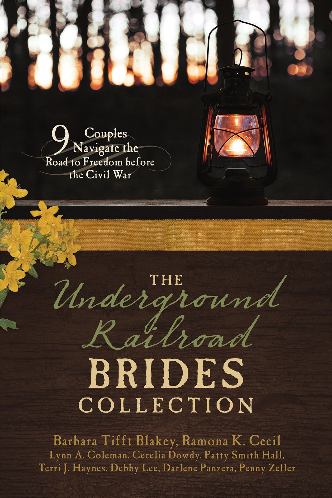 The Underground Railroad Brides Collection: 9 Couples Navigate the Road to Free,