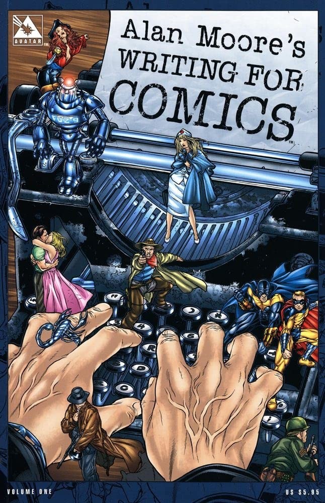 Alan Moore&rsquo;s Writing For Comics Volume 1