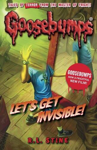 Let&rsquo;s Get Invisible! (Goosebumps) – Paperback By R. L. Stine – GOOD