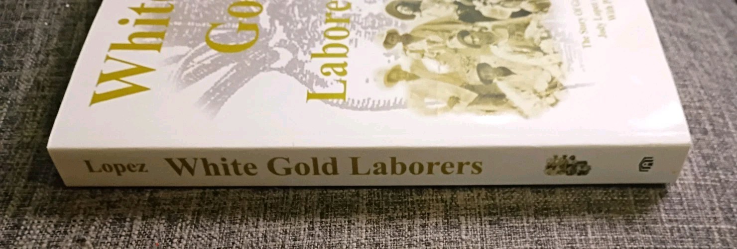 White Gold Laborers: The Story Of Greeley&rsquo;s Spanish Colony By Judy Lopez, Signed