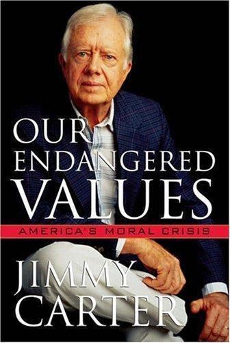 Our Endangered Values: America&rsquo;s Moral Cris- 0743284577, hardcover, Jimmy Carter