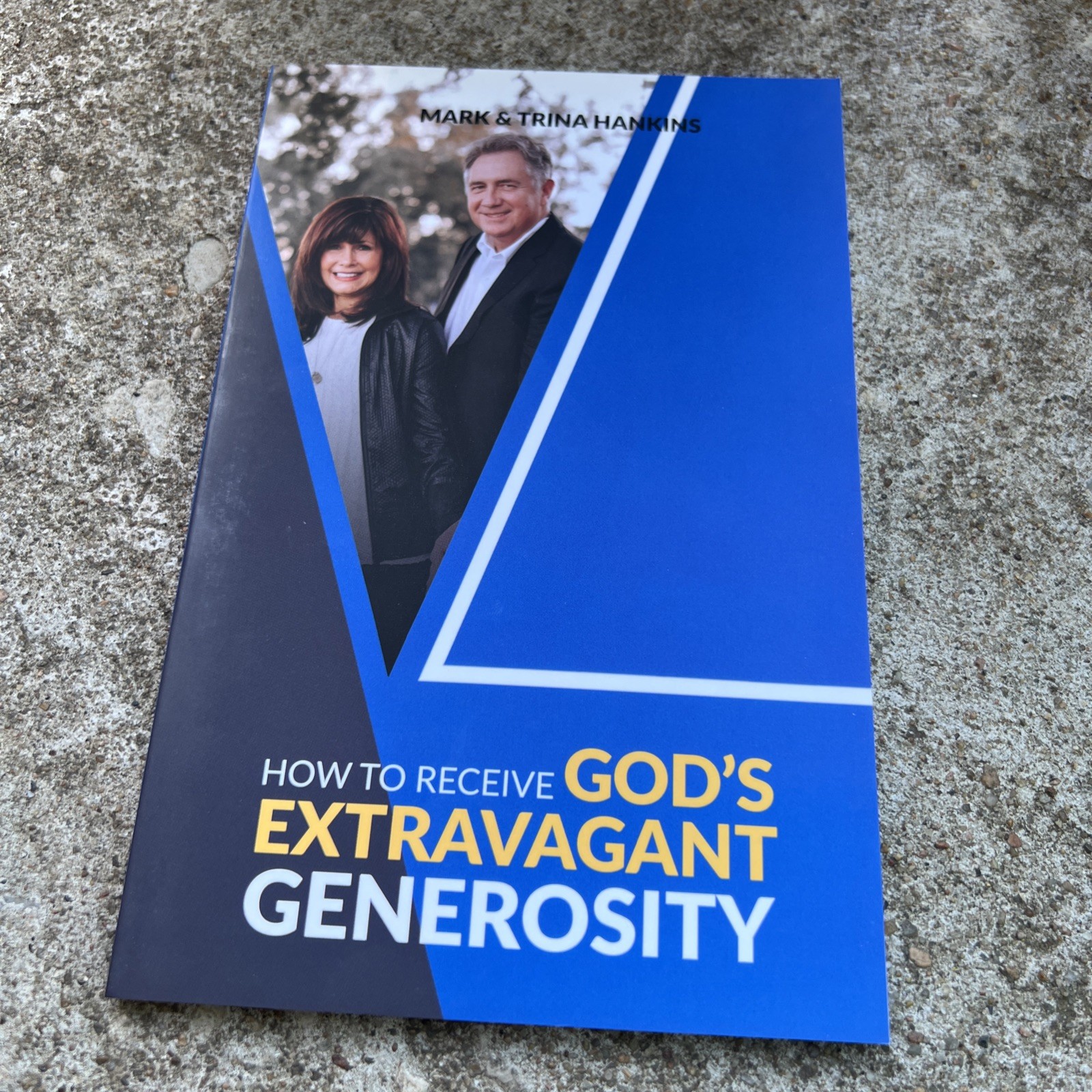 How to Receive God&rsquo;s Extravagant Generosity Mark Hankins (Brand New Paperback)
