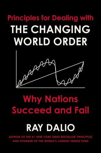 Principles for Dealing with the Changing World Order: Why Nations Succeed and…