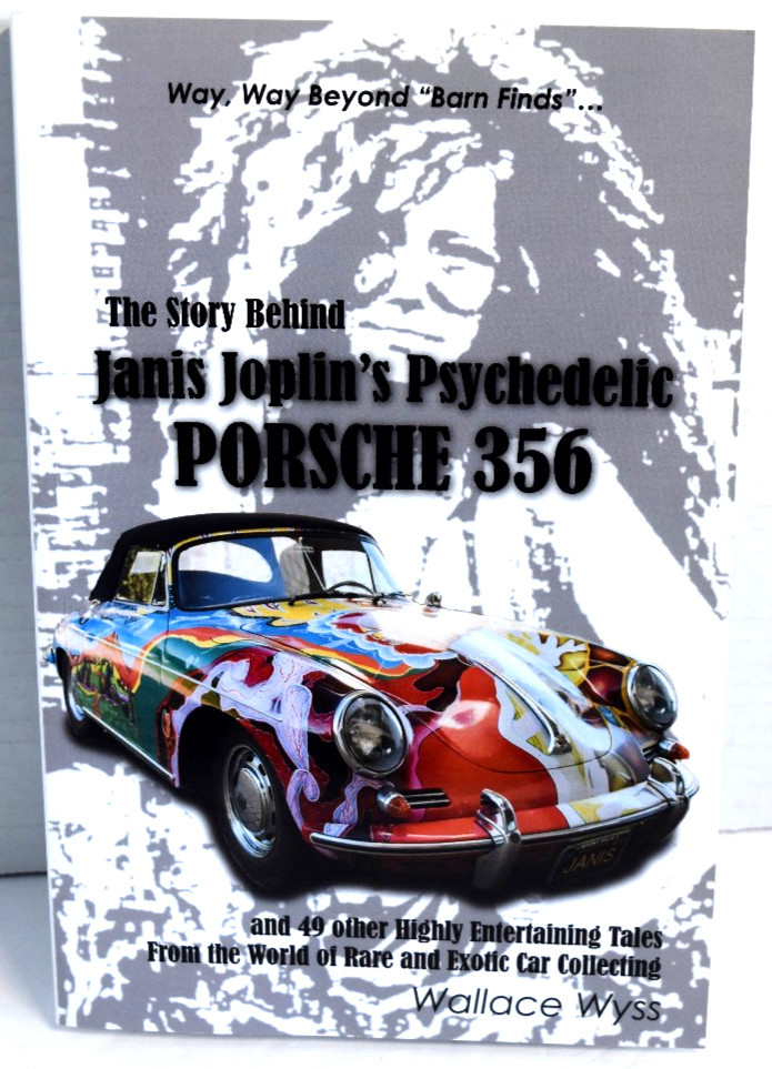 The Story Behind Janis Joplin&rsquo;s Psychedelic Porsche 356 + 49 Tales of Rare Cars