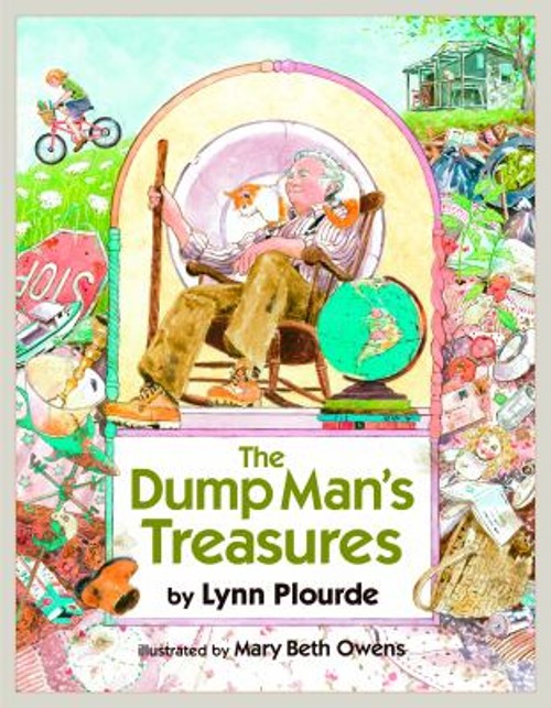 The Dump Man&rsquo;s Treasures Hardcover Lynn Plourde