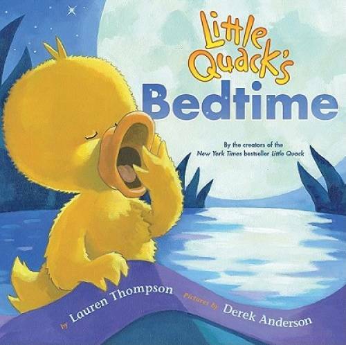 Little Quack&rsquo;s Bedtime – Board book By Lauren Thompson – GOOD