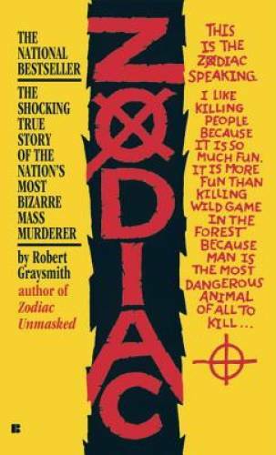 Zodiac: The Shocking True Story of the Hunt for the Nation&rsquo;s Most El – VERY GOOD