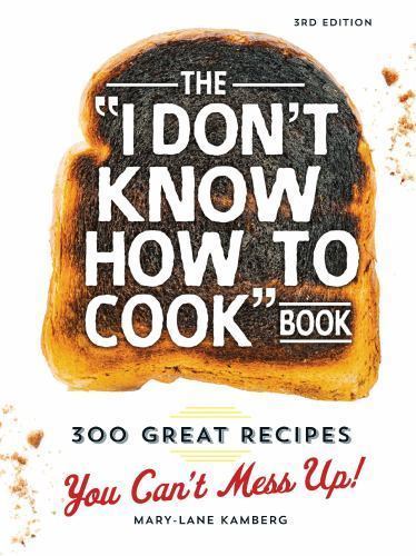 The “I Don’t Know How To Cook” Book Hardcover Like New – B8