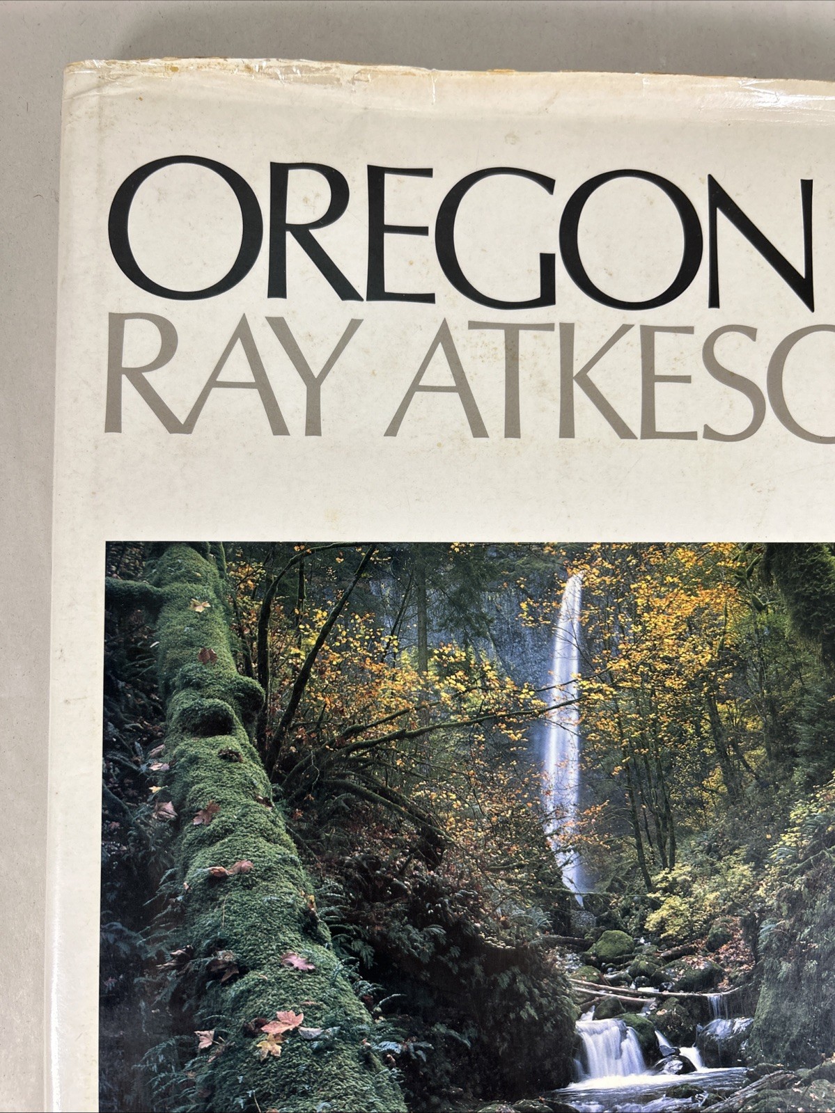 Oregon III Table Top Book Photography by Ray Atkeson Text by Richard Ross 1987