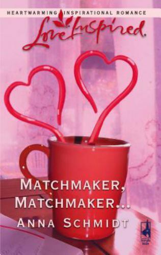 Matchmaker, Matchmaker… (Love Inspired #333), Schmidt, Anna, Good Book