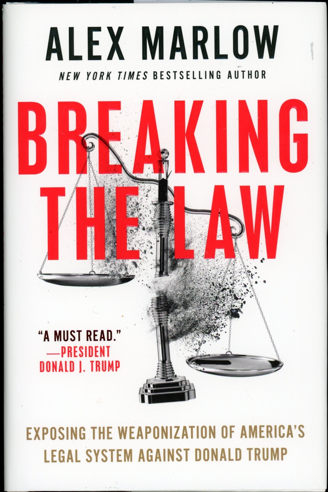 Breaking the Law : Exposing the Weaponization of America&rsquo;s Legal System Against