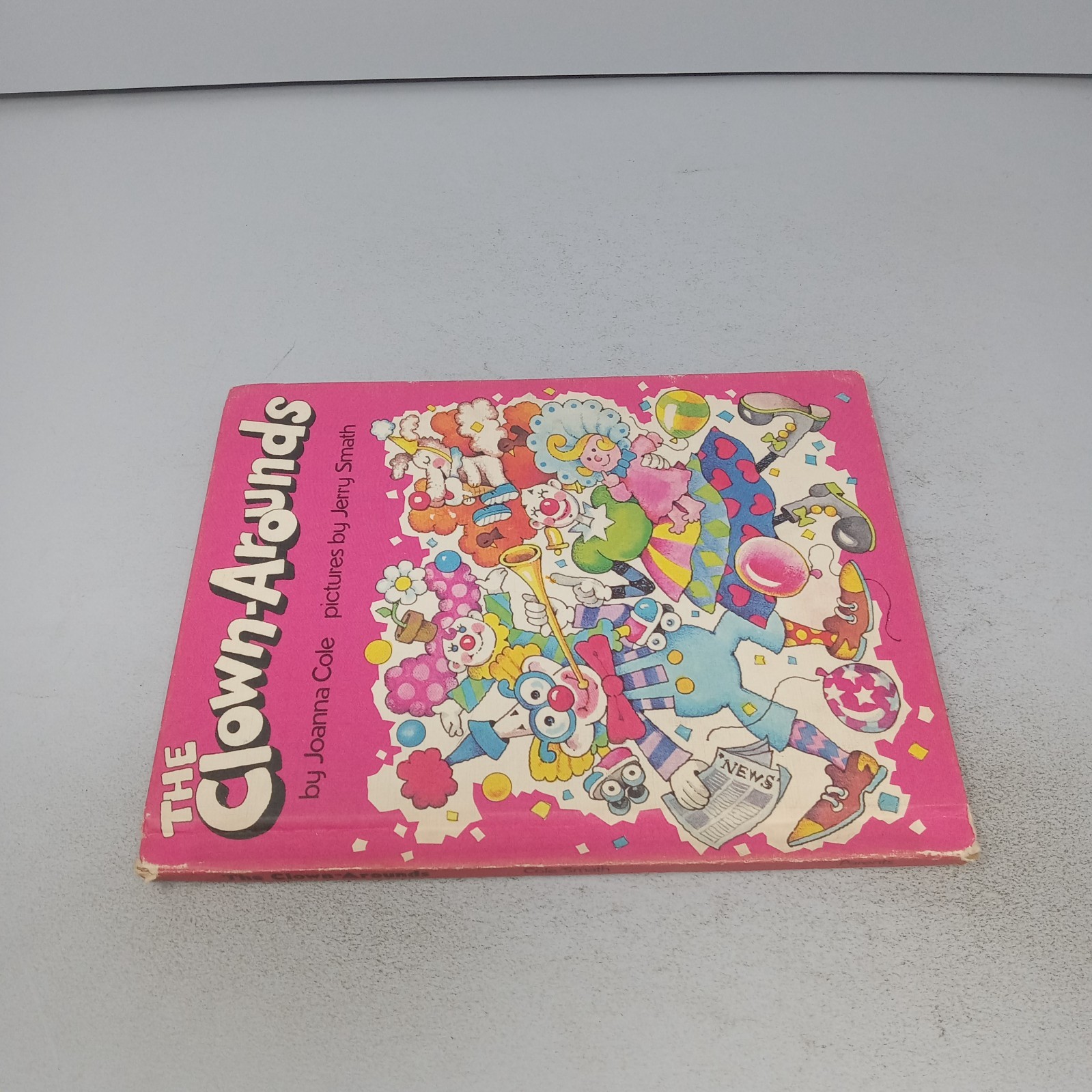 The Clown-Arounds: 1981 Parents Magazine Press Hardcover by Joanna Cole