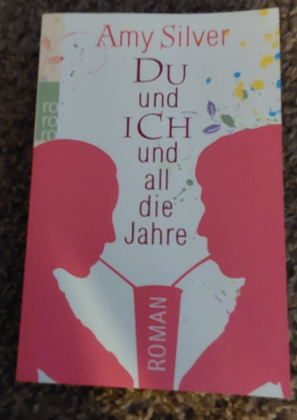 367 PAGE GERMAN LANGUAGE BOOK « DU UND ICH UND ALL DIE JAHRE » AMY SILVER