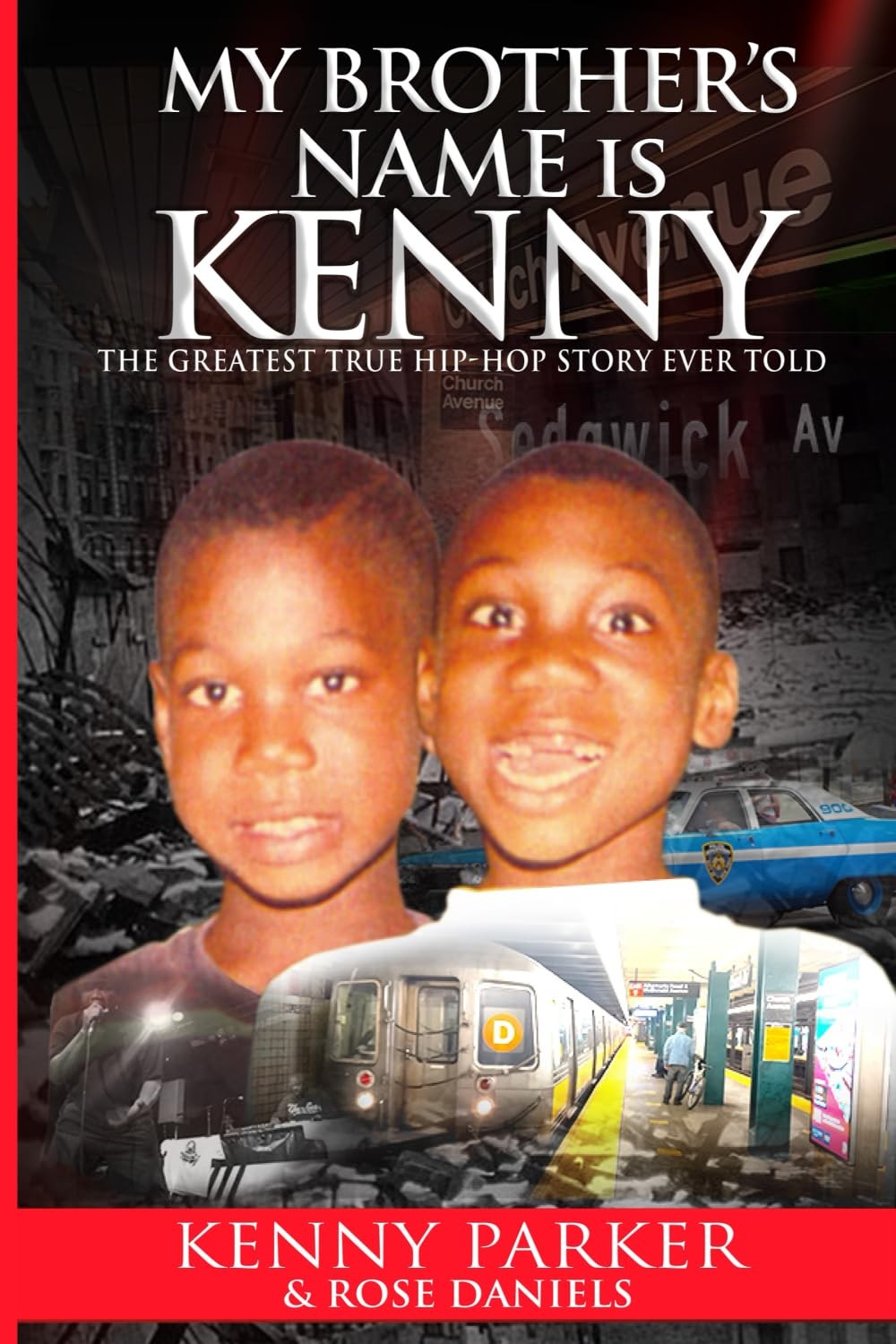 My Brother&rsquo;s Name Is Kenny: The Greatest True Hip-Hop Story Ever Told Paperba…