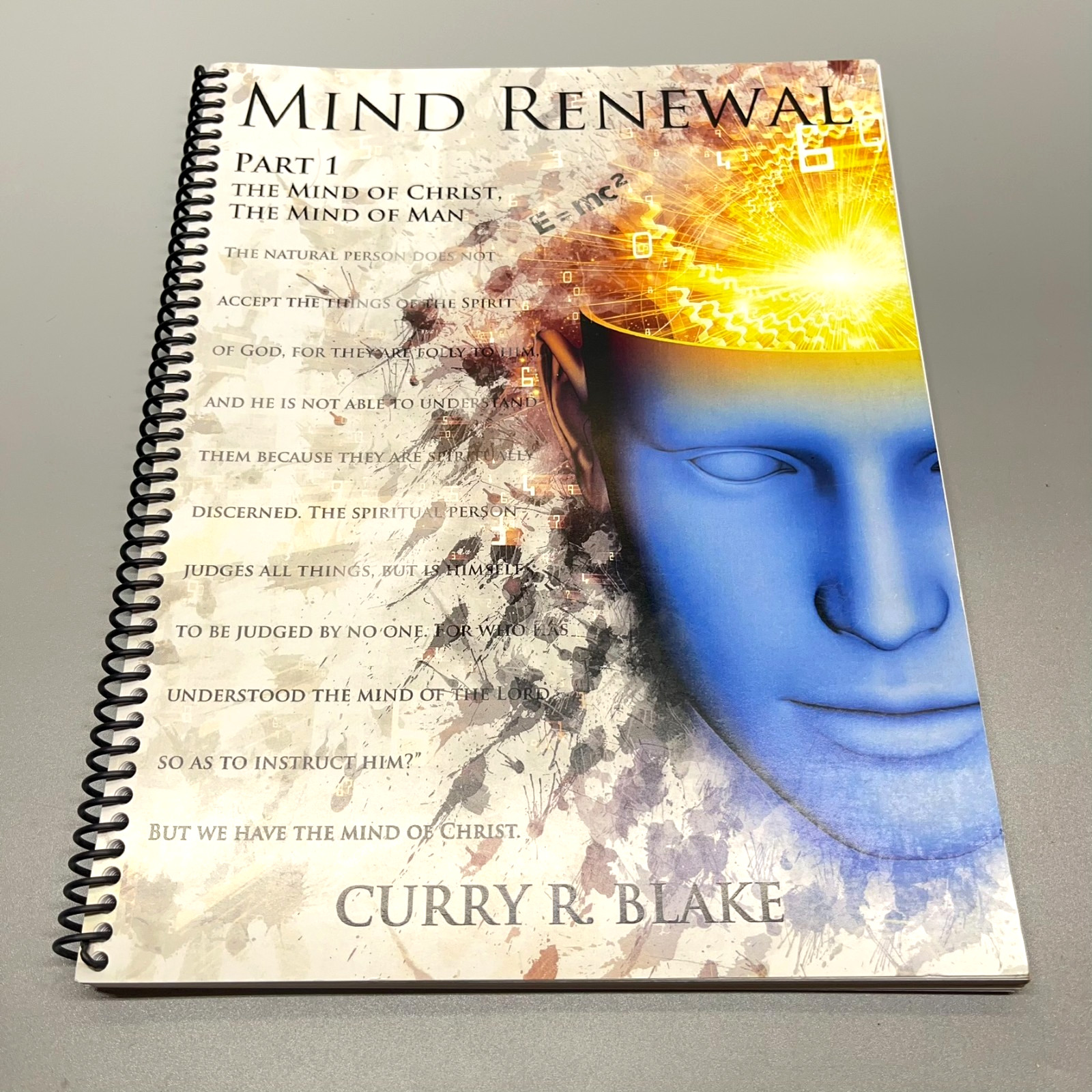Curry R. Blake Mind Renewal Training Program Part 1 Mind of Christ Mind of Man