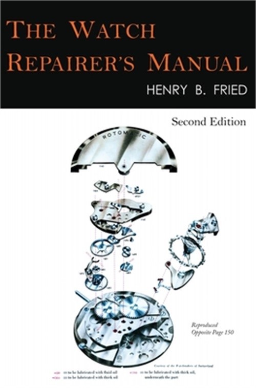 The Watch Repairer&rsquo;s Manual: Second Edition (Hardback or Cased Book)