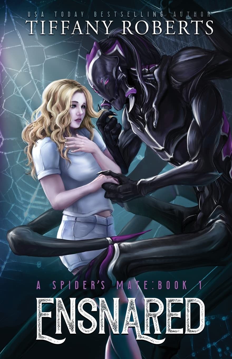 Ensnared (The Spider&rsquo;s Mate #1) Paperback by Tiffany Roberts