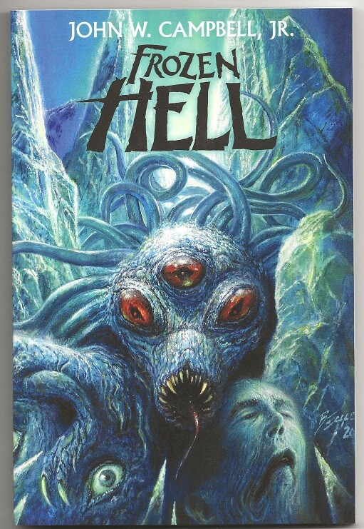 JOHN W. CAMPBELL Jr. FROZEN HELL. Long-lost complete « Who Goes There? » THE THING