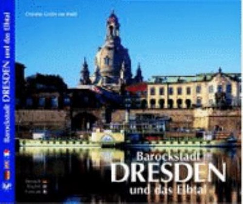 BAROCKSTADT DRESDEN UND DAS ELBTAL : TEXTE IN DEUTSCH / ENGLISCH