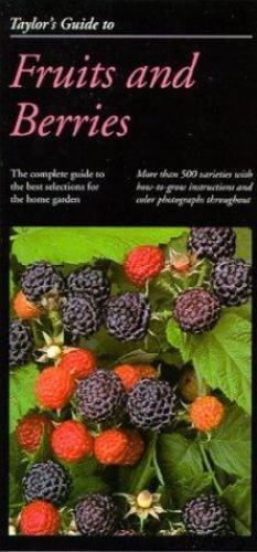 Taylor&rsquo;s Guide to Fruits and Berries (Taylor&rsquo;s Weekend Gardening Guides) Holmes
