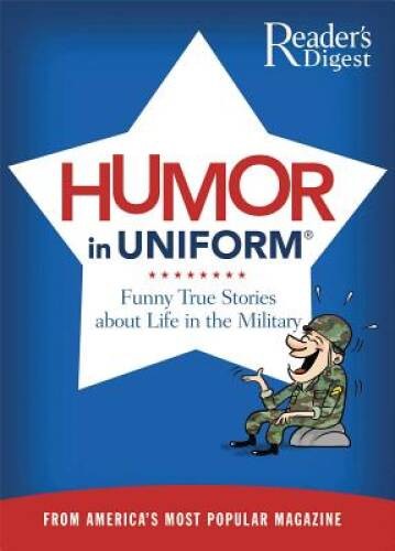Humor in Uniform – Paperback By Editors of Reader&rsquo;s Digest – GOOD