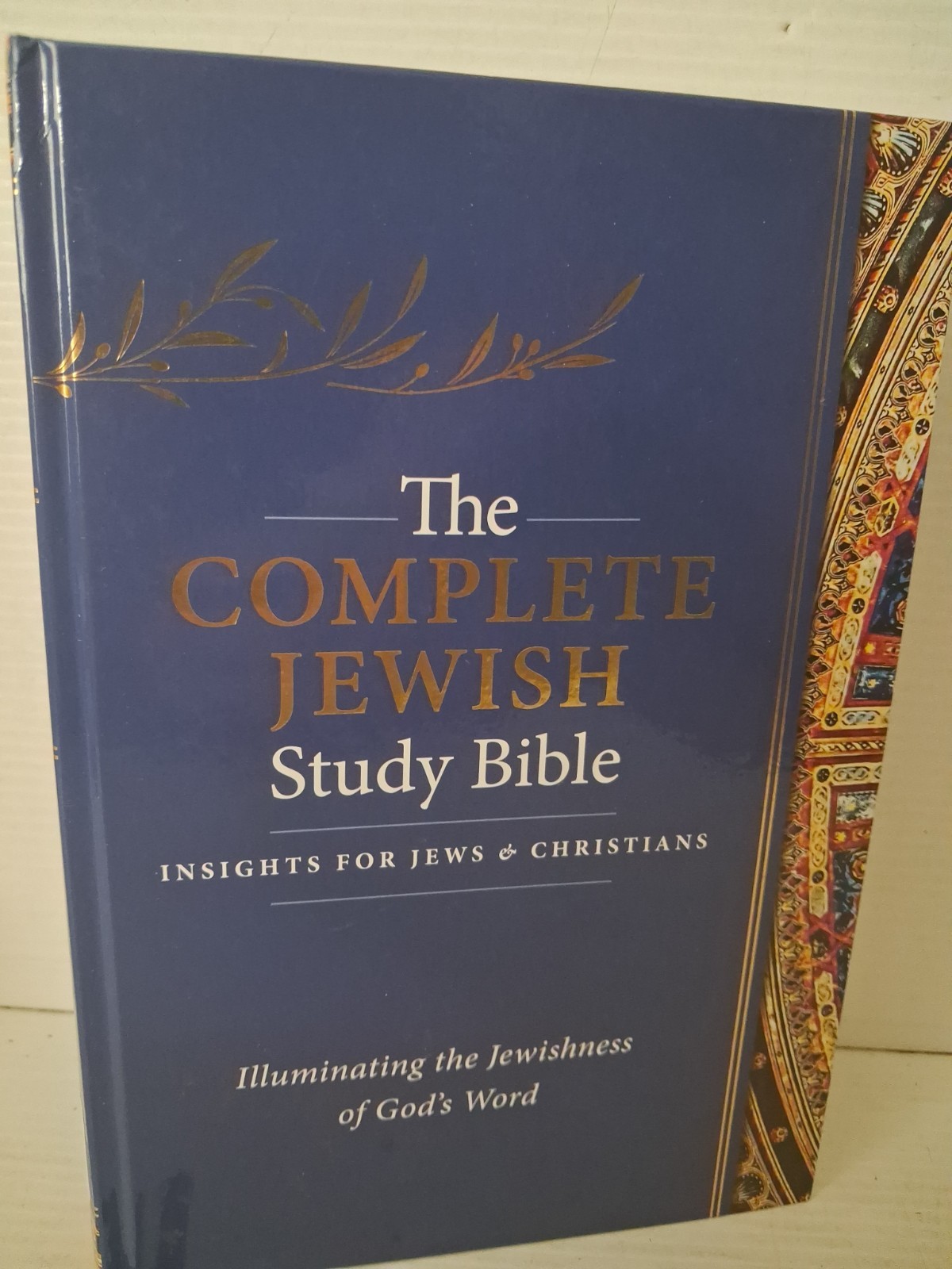 The Complete Jewish Study Bible : Illuminating the Jewishness of God&rsquo;s Word…