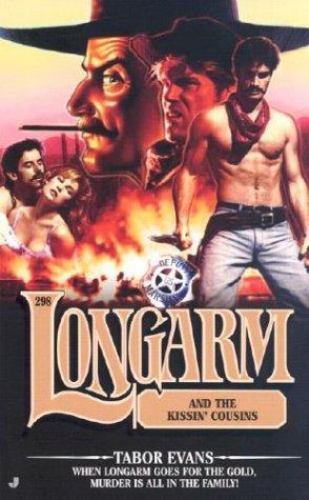 Longarm 298: Longarm and the Kissin&rsquo; Cousins by Tabor Evans