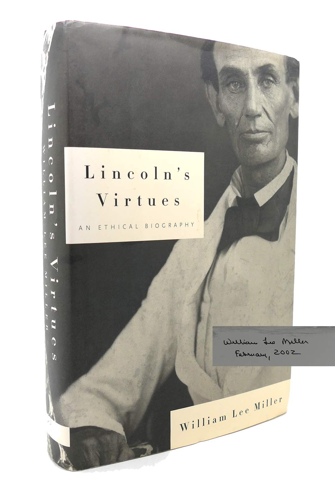 Lincoln&rsquo;s Virtues: An Ethical Biography
