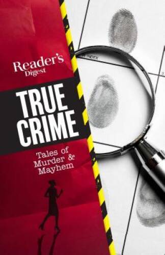 Reader&rsquo;s Digest True Crime: Tales of Murder & Mayhem – Paperback – VERY GOOD