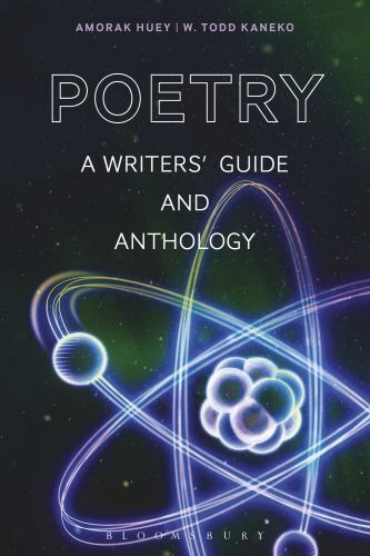 Poetry: A Writers&rsquo; Guide and Anthology (Bloomsbury Writers’ Guides and Antholog