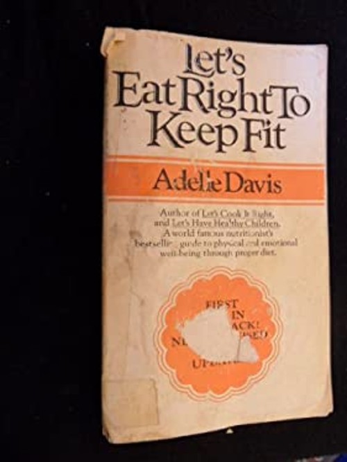 Let&rsquo;s Eat Right to Keep Fit Mass Market Paperbound Adelle Davis