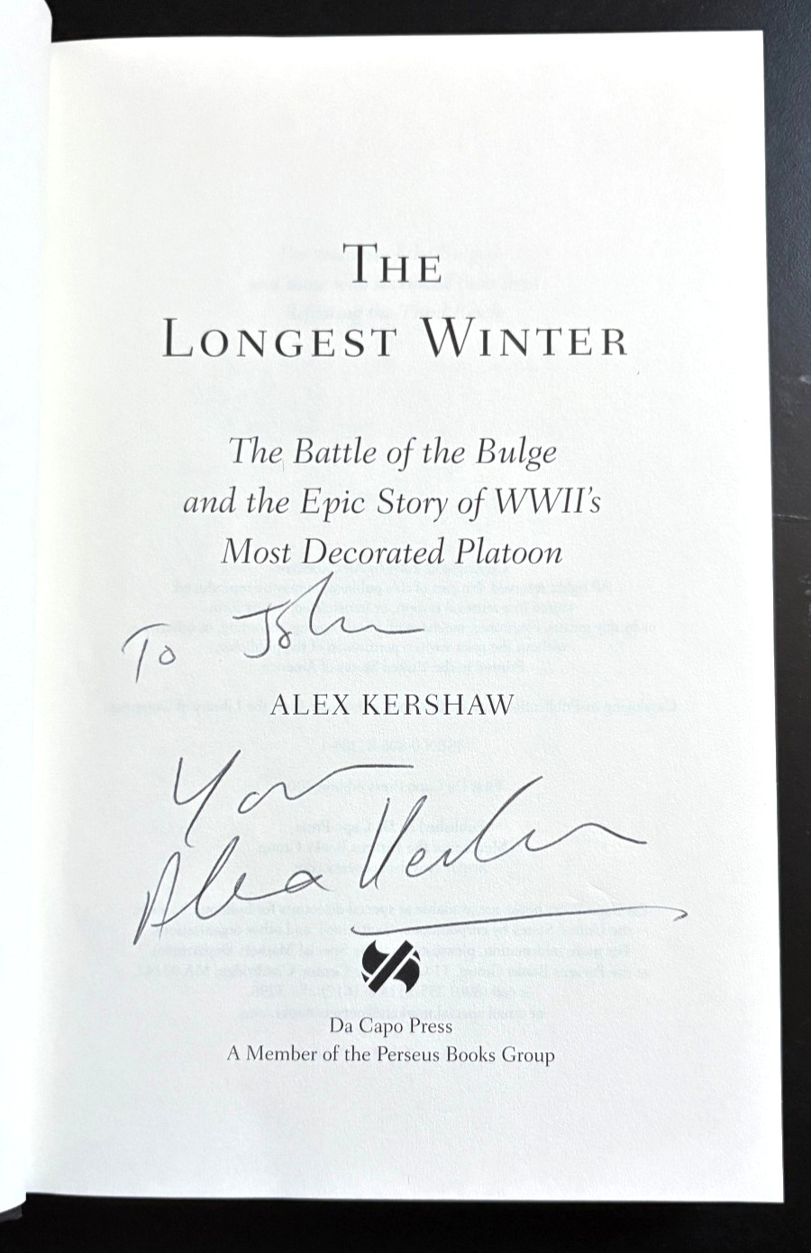 THE LONGEST WINTER – WWII&rsquo;s Most Decorated PLatoon by ALEX KERSHAW (Signed HC)