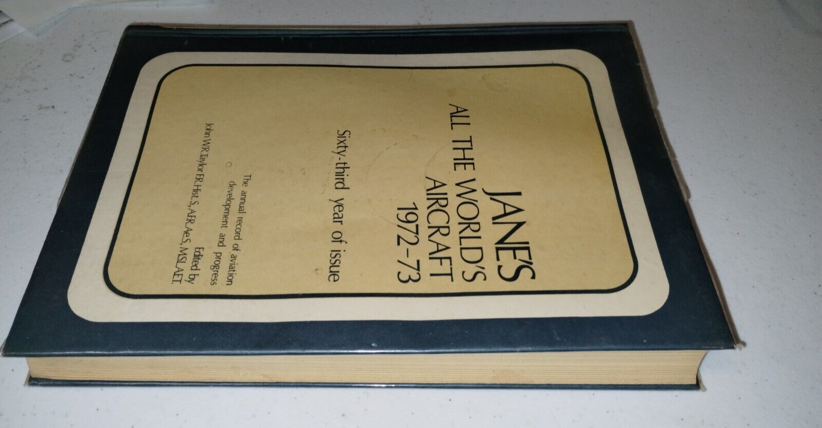 Jane&rsquo;s All The World&rsquo;s Aircraft 1972 -73 1973 Hardcover Military Reference