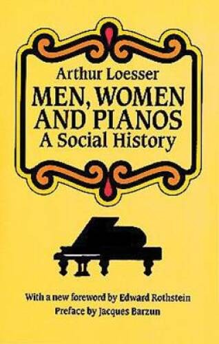 Men, Women and Pianos: A Social History (Dover Books on Music) – GOOD