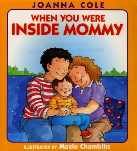 When You Were Inside Mommy – 0688170439, Joanna Cole, hardcover, new