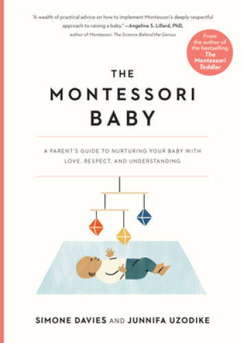 The Montessori Baby: A Parent&rsquo;s Guide to Nurturing Your Baby with Lo – VERY GOOD