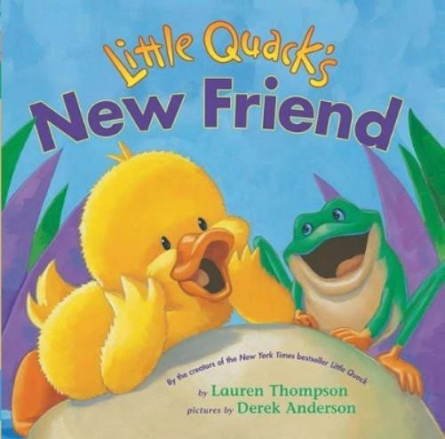 Lauren Thompson Little Quack&rsquo;s New Friend (Hardback)