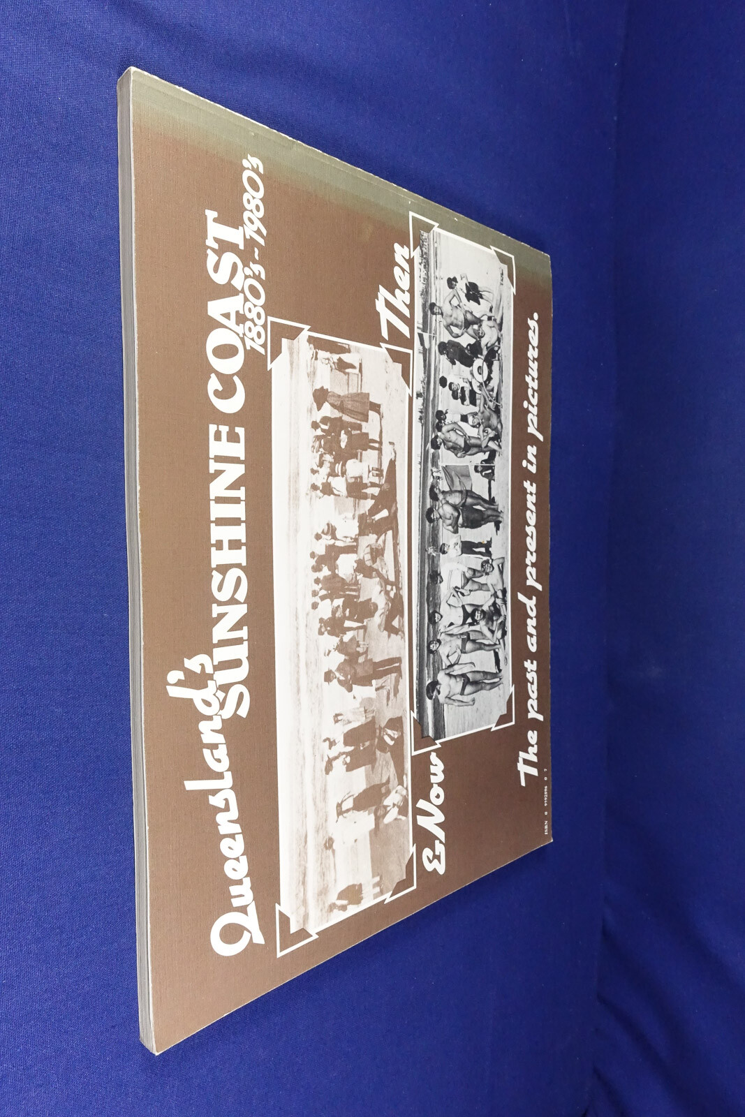 QUEENSLAND »S SUNSHINE COAST Shirley Fenton 1880s – 1980s PHOTOS PHOTOGRAPHY Book