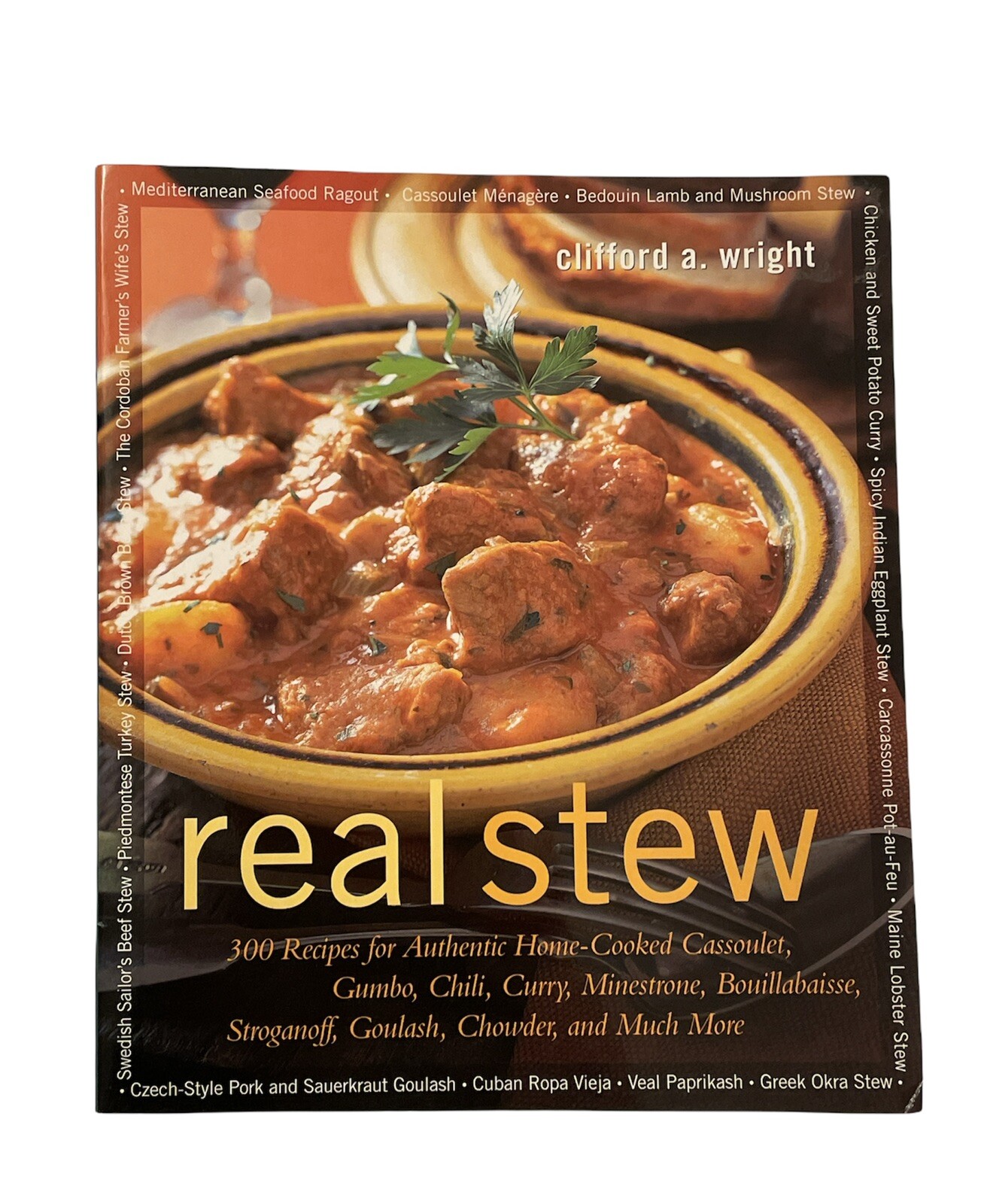 Real Stew : 300 Recipes for Authentic Home-Cooked Cassoulet, Gumb
