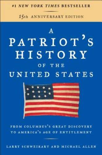 A Patriot&rsquo;s History of the United States: From Columbus&rsquo;s Great Disc – VERY GOOD
