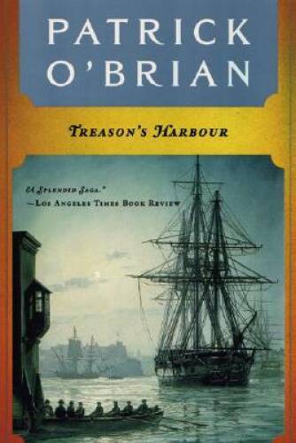 Treason&rsquo;s Harbour (Vol. Book 9) (Aubrey/Maturin Novels) – Paperback – GOOD