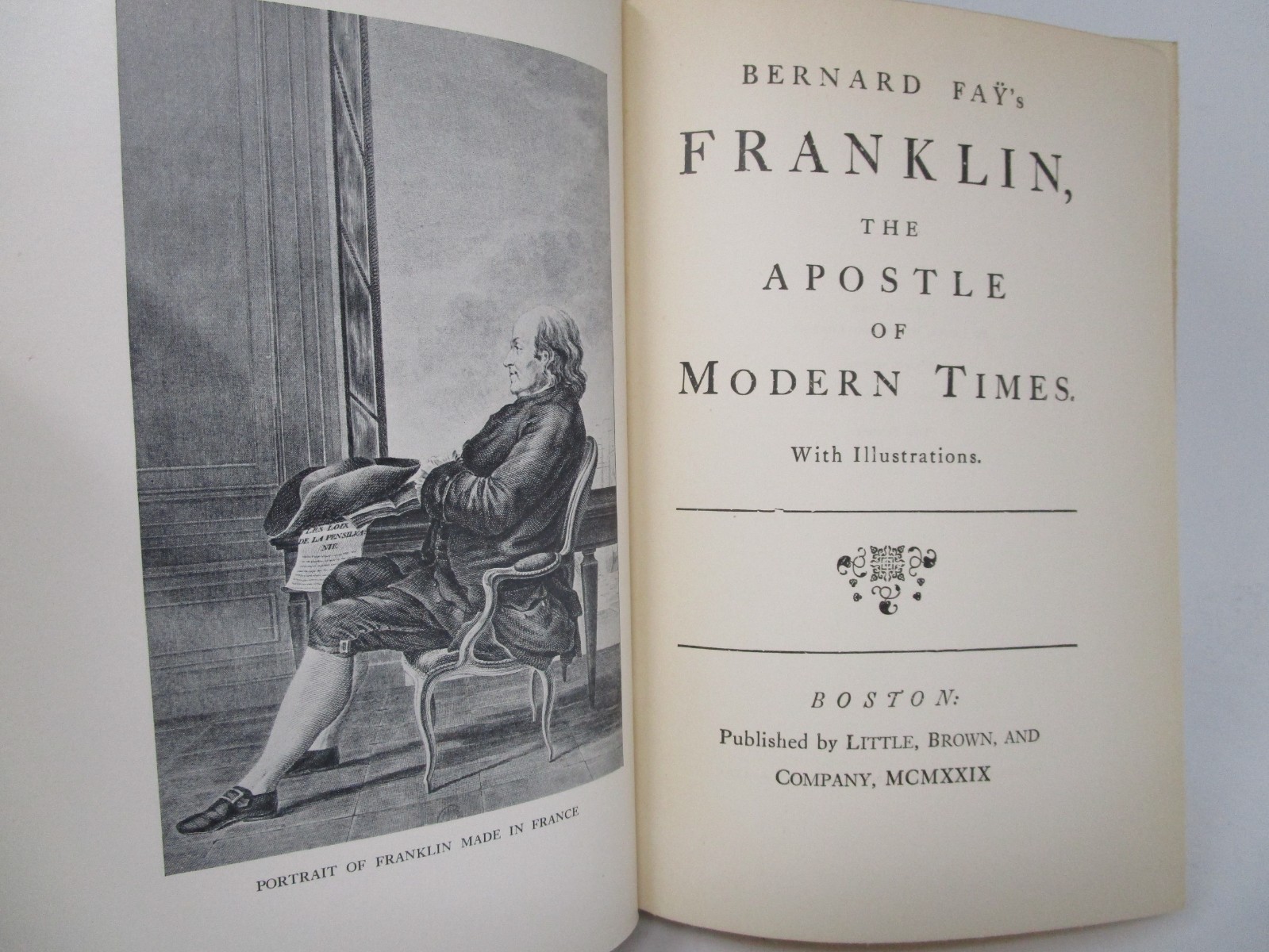 Bernard Fay&rsquo;s Franklin, The Apostle of Modern Times with Illustrations 1929