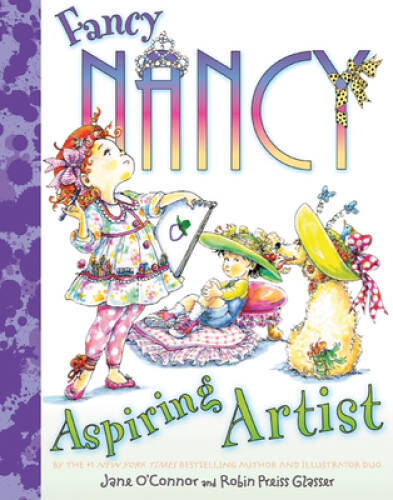 Fancy Nancy: Aspiring Artist – Hardcover By O&rsquo;Connor, Jane – GOOD