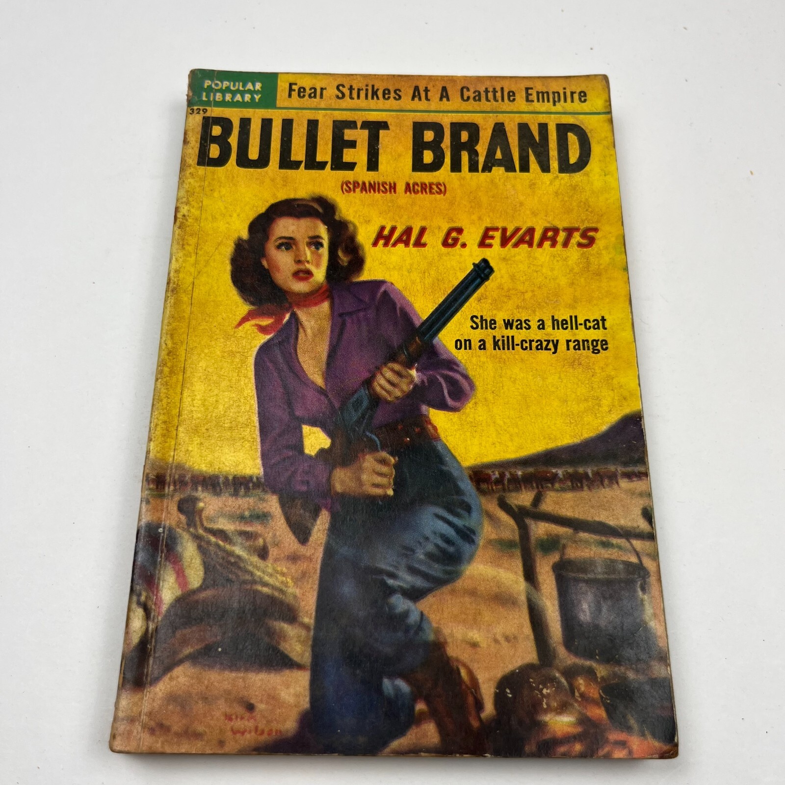 Bullet Brand by Hal G Evarts aka Spanish Acres Popular Library #329 1951 GGA