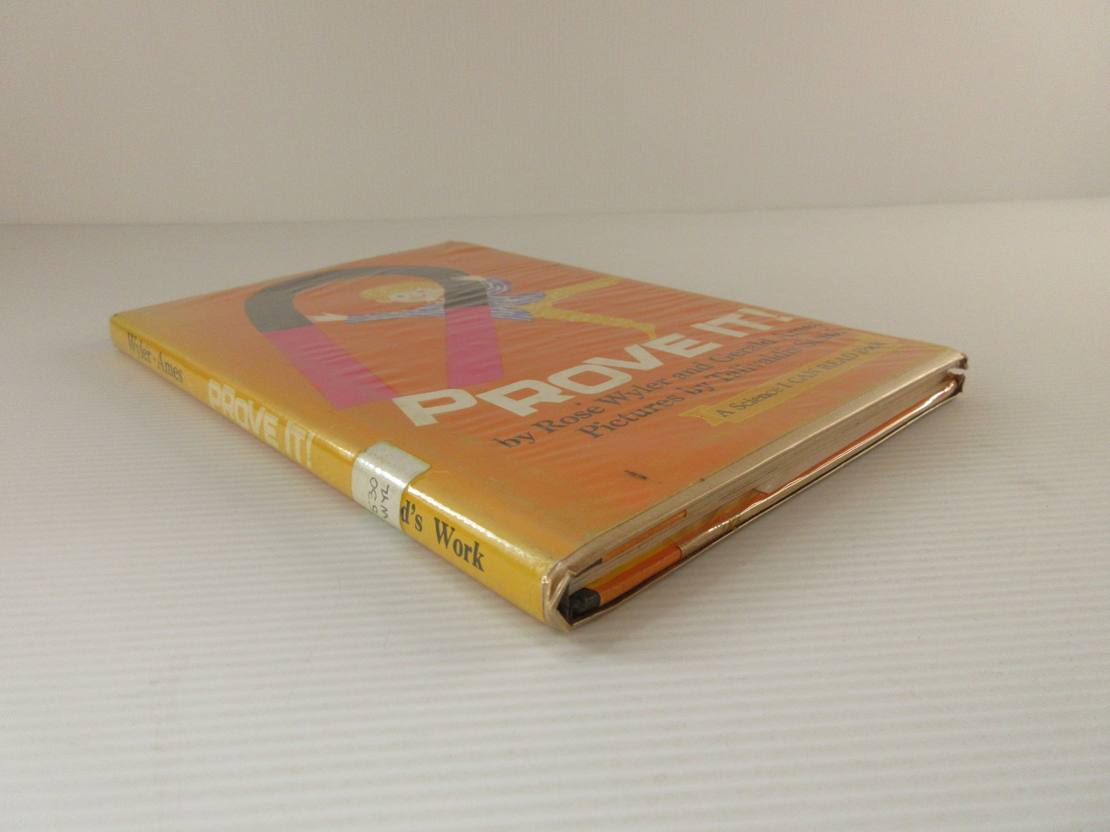 Prove It! By Rose Wyler And Gerald Ames Hardcover Childrens Science Book