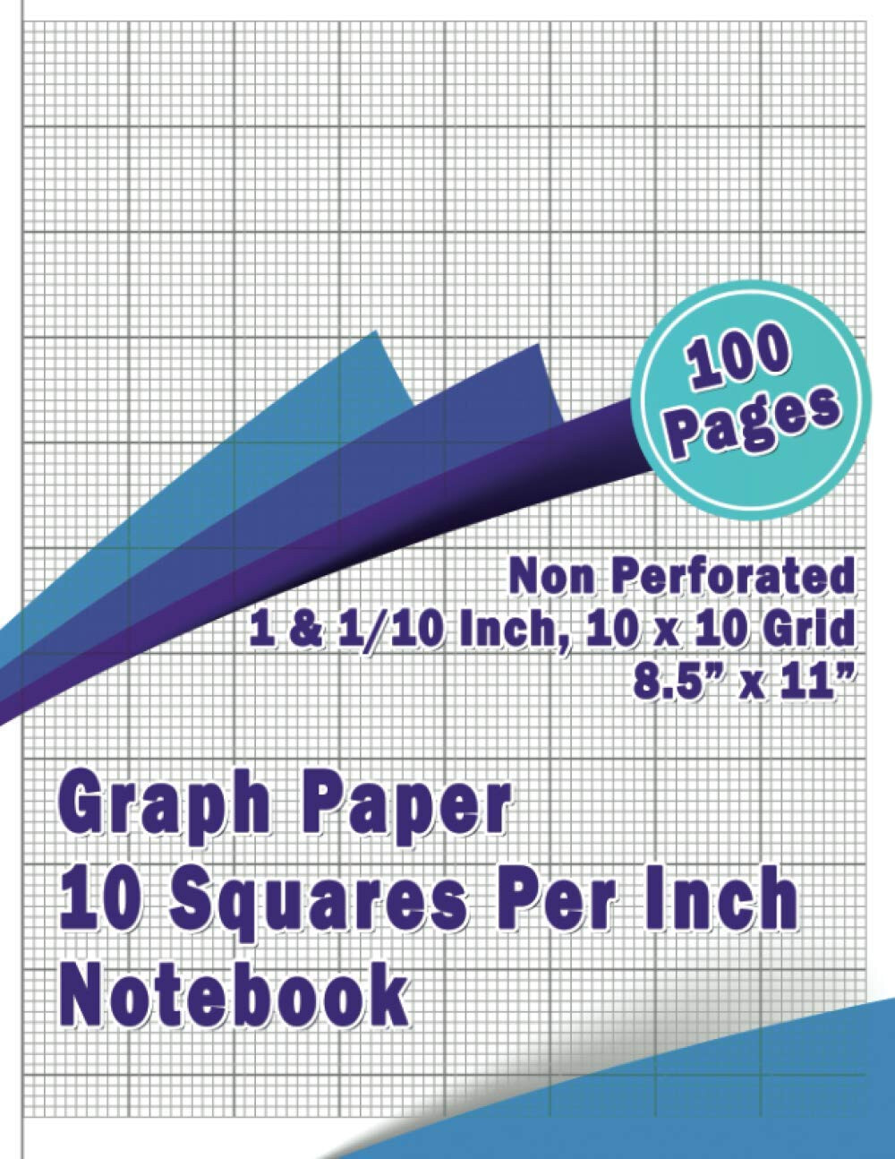 Graph Paper 10 Squares Per Inch Notebook: 100 Pages, 8.5×11 Inch,10×10 *Paperbak