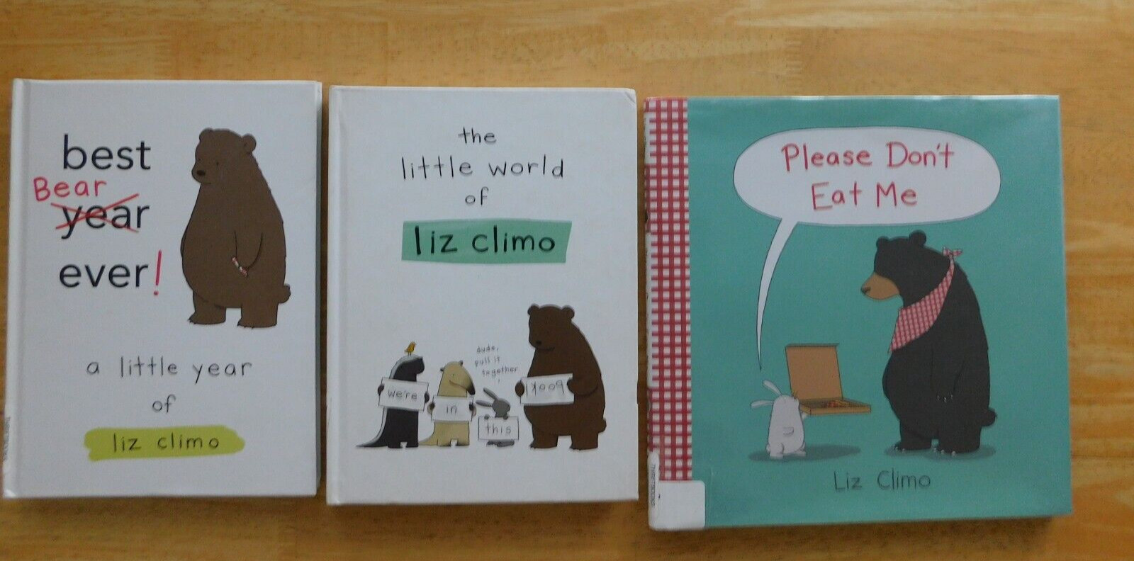 4 Liz Climo books. The Little World of, Best Bear Ever, Please don&rsquo;t eat me. lot