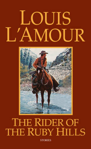 The Rider of the Ruby Hills – Paperback By Louis L&rsquo;Amour – GOOD